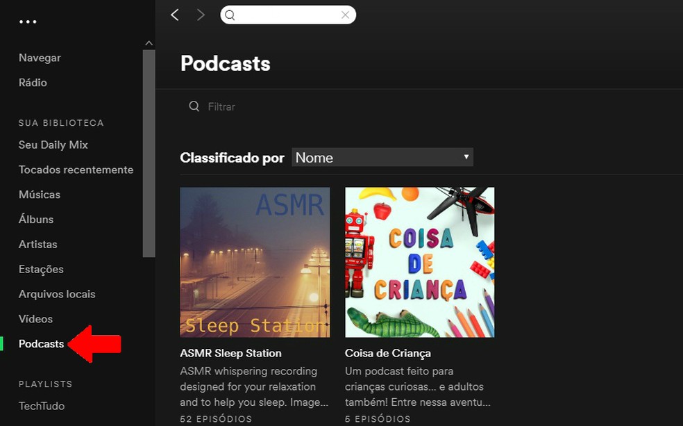 Spotify reúne seus podcasts salvos em uma lista localizada no menu principal — Foto: Reprodução/Rodrigo Fernandes