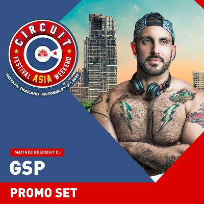 Episode 93: GSP In The Mix: Circuit Festival Asia 2022 Promo Set