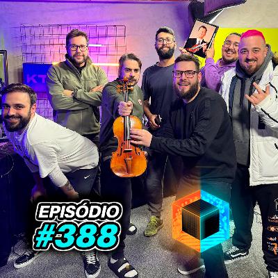 Ep. 388 - Toalinha de Mesa, Melado e Dietético