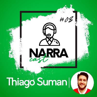 NarraCast #03 Thiago Suman