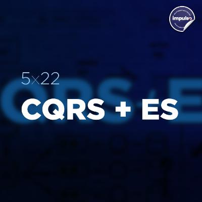 🧲 5x22 - Short Tag #18: CQRS+ES