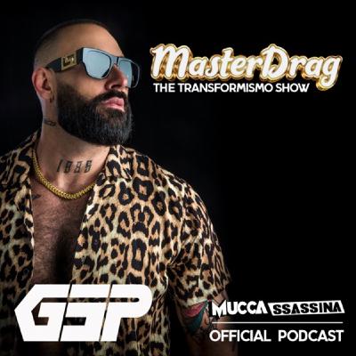 Episode 100: GSP In The Mix: MasterDrag - Muccassasina Official Podcast (Rome)