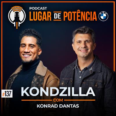 Kondzilla - com Konrad Dantas | #EP137