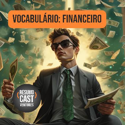 VOCAB "Pai Rico Pai Pobre": Desbloqueie sua Mente Financeira com 20 Analogias Atômicas!