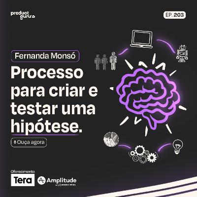 Processo para criar e testar hipóteses - Fernanda Monsó