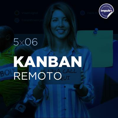 💻 5x06 - Short Tag #06: Kanban Remoto