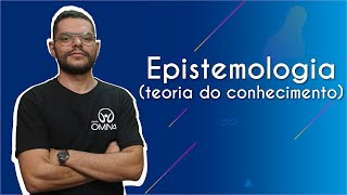 "Epistemologia (teoria do conhecimento)" escrito sobre fundo azul ao lado da imagem do professor