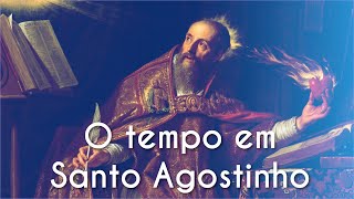 Frase "O tempo em Santo Agostinho" escrita sobre a imagem de Santo Agostinho segurando um coração em chamas