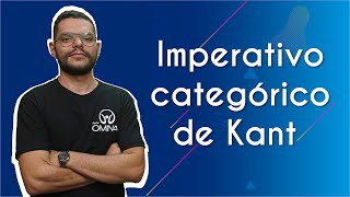 Professor ao lado do escrito "Imperativo categórico de Kant" em fundo azul.