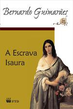 Capa do livro “A escrava Isaura”, de Bernardo Guimarães, publicado pela editora FTD.[1]