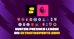 Watch the Premier League 2024-25 Season on Setanta Sports | Setanta Sports