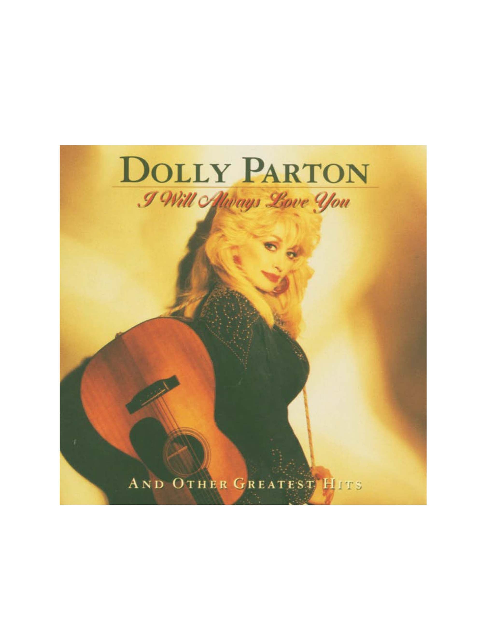 Dolly Parton: I Will Always Love You Love & Other Greatest Hits  (CD)