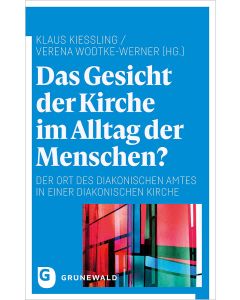 Das Gesicht der Kirche im Alltag der Menschen?