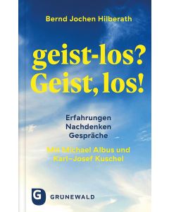 geist-los? Geist, los!