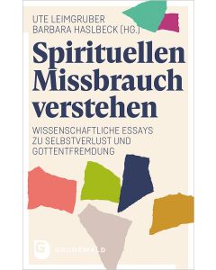 Spirituellen Missbrauch verstehen