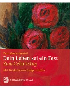 Dein Leben sei ein Fest