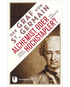 Der Graf von Saint Germain - Alchemist oder Hochstapler?