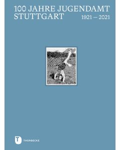 100 Jahre Jugendamt Stuttgart
