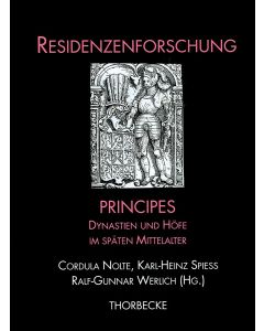 Principes - Dynastien und Höfe im späten Mittelalter