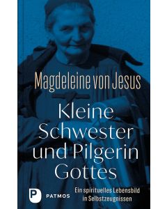 Kleine Schwester und Pilgerin Gottes