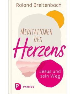 Meditationen des Herzens