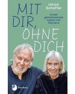 Mit dir, ohne dich – unser gemeinsames Leben mit Demenz