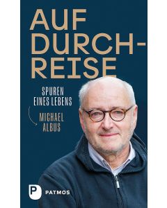 Auf Durchreise – Spuren eines Lebens