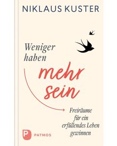 Weniger haben – mehr sein