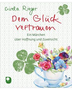 Dem Glück vertrauen