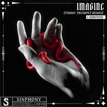 Imagine (feat. Carbonne) [Timmy Trumpet Remix]