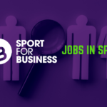 Sport for Business Jobs in Sport