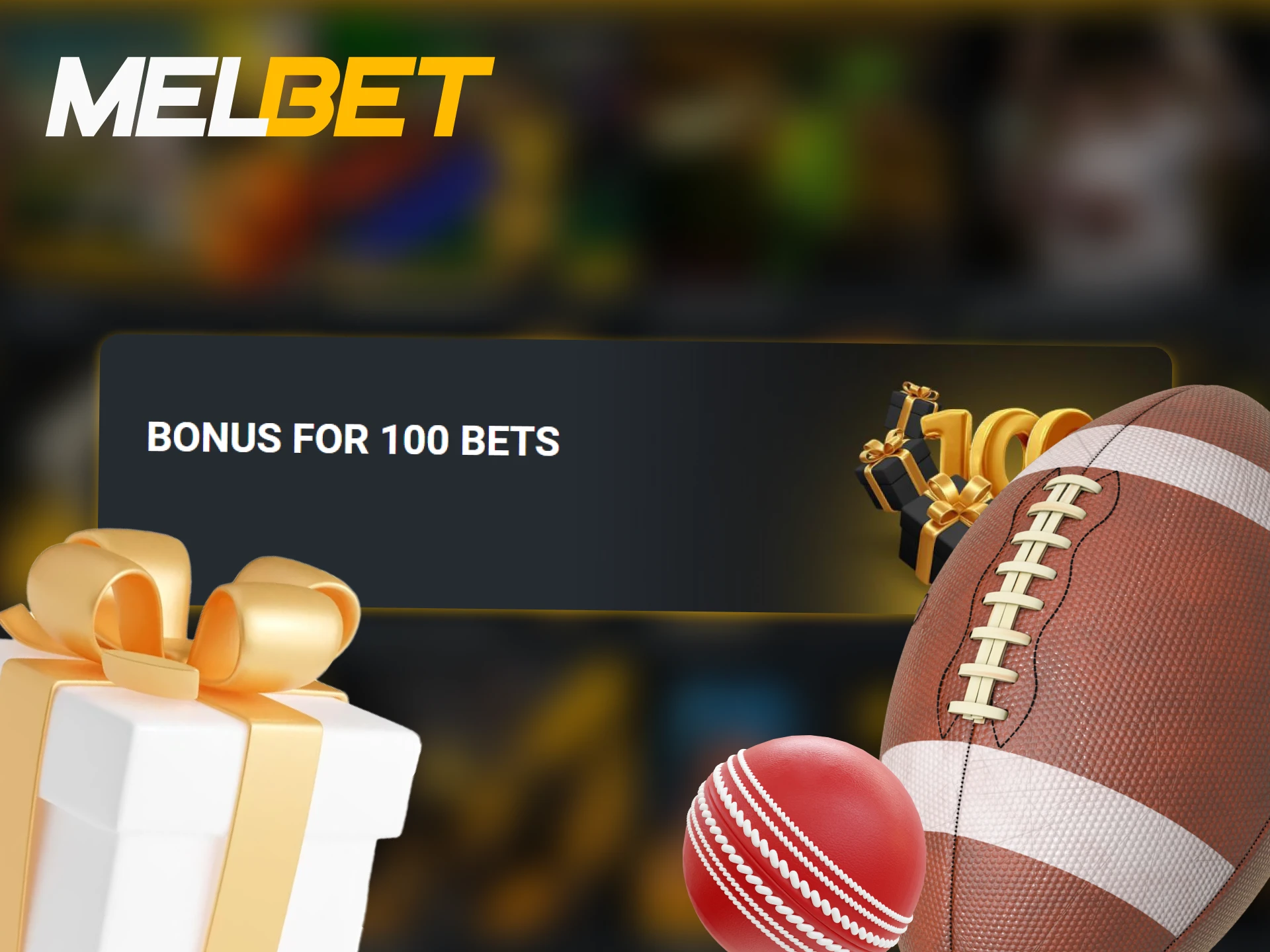 Place 100 bets in 30 days at Melbet and receive a bonus.