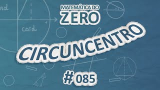 Escrito"Matemática do Zero | Circuncentro" em fundo azul.