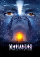 Mahayogi: Highway 1 to Oneness