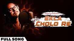 Watch The Latest Bengali Song Ekla Cholo Re Sung By Abhijit Barman Pata