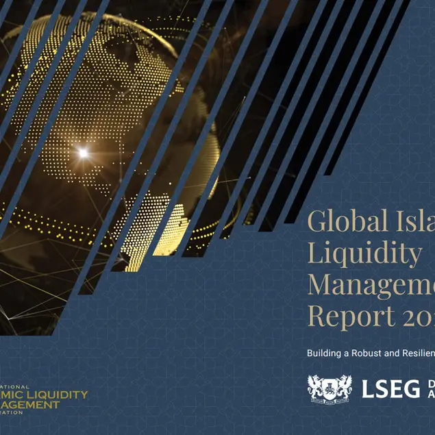 Global Islamic Liquidity Management Report 2023: Building a Robust and Resilient Ecosystem