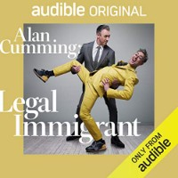 Alan Cumming Legal Immigrant Audiobook