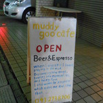 muddy goo cafe - お店の名前は。。。