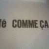 Cafe COMME CA ISM