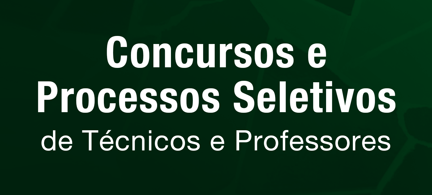 Concursos e Processos Seletivos de Técnicos e Professores