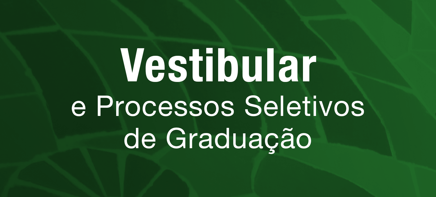 Vestibular e Processos Seletivos de Graduação