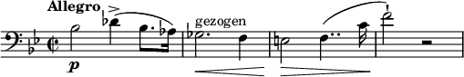 
\relative c' {
 \new Staff {
 \set Staff.midiInstrument = #"piano" \key bes \major \clef bass \time 2/2 \set Score.tempoHideNote = ##t \tempo "Allegro" 2 = 55
 bes2 \p des4 ( -> bes8. as16 ) |
 ges2. ^"gezogen" \< f4 |
 e2 \! \> f4.. ( c'16 |
 f2 \! ) -! r2 |
 }
}
