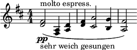 
\relative c' { \set Staff.midiInstrument = #"french horn" \clef treble \key d \major \numericTimeSignature \time 4/4 <fis d>2(\pp^"molto espress."_"sehr weich gesungen" <a, fis>4 <d a> | <fis d> <a cis,>2 <g b,>4 | <fis a,>2) }
