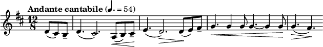 
  \relative c' { \clef treble \time 12/8 \key d \major \tempo "Andante cantabile" 4. = 54 \partial 8*3 d8( cis) b-- | d4.( cis2.) a8\<( b) cis--\! | e4.( d2.)\> d8(\! e) fis-- | g4.\< g4 g8 g4.~ g4 g8\! | g4.(\> fis)\! }
