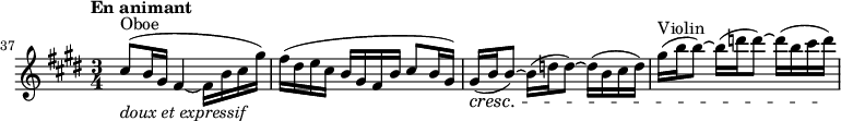 
\relative c' {
  \clef treble \time 3/4 \key e \major
  \set Score.tempoHideNote = ##t \tempo "En animant" 4 = 64
  \set Score.currentBarNumber = #37 \bar ""
  \set Staff.midiInstrument = "oboe"
  cis'8^"Oboe"(_\markup \italic "doux et expressif" b16 gis fis4~ fis16 b cis gis') | fis( dis e cis b gis fis b cis8 b16 gis) | gis(\cresc b b8)~ b16( d d8)~ d16( b cis d) |
  \set Staff.midiInstrument = "violin"
  gis^"Violin" ( b b8)~ b16( d d8)~ d16( b cis d)\!
}
