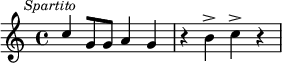 
\relative c'' {\clef treble
\key c \major
\mark \markup { \small \italic "Spartito" }
c4 [g8 g8] a4 g4 | r4 b4-> c4-> r4
}