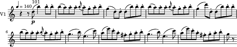 
\new Staff \with { instrumentName = #"V1 "} \relative c'' {
    \version "2.18.2"
    \key c \major 
    \time 4/4
    \tempo 4 = 140
    \omit Staff.TimeSignature
   r4 r8  d8\p^\markup {101} (b'4) b8-. b-.
    b (a) a-. a-. \grace b16 (a8-.) g-. a-. b-.
    g4 (d8) d-. d (b')  b-. b-.
    b (a) a-. a-.  \grace b16 (a8-.) g-. a-. b-.
    g4 (d'8) d,-. d (b') b-. b-.
    b (a) a-. a-.  \grace b16 (a8-.) g-. a-. b-.
    g4. (b8) e,4. (c'8)
    a (e') c-. a-. fis-. g-. a-. b-.
    g4. (b8) e,4. (c'8)
    a (e') c-. a-. fis-. g-. a-. b-.
    g r8
}
