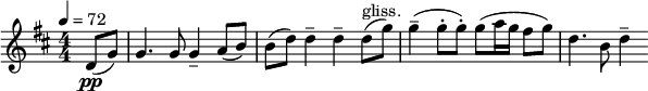 
  \relative c' { \clef treble \numericTimeSignature \time 4/4 \key d \major \tempo 4 = 72 \partial 4*1 d8(\pp g) | g4. g8 g4-- a8( b) | b( d) d4-- d-- d8(^"gliss." g) | g4--( g8-. g-.) g( a16 g fis8 g) | d4. b8 d4-- }
