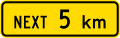 (W12-3.1/PW-24) Sign effective for the next 5 kilometres
