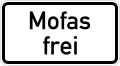 Zusatzzeichen 1026-31 Mofas frei